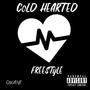 CoLD HEARTED FREESTyLE (Explicit)