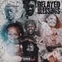 Delayed Blessings (Explicit)