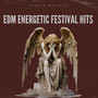 Edm Energetic Festival Hits