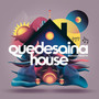 Quedesaina House (Remix)