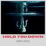 Hold You Down