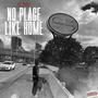 No Place Like Home E.P (Bonus Track) [Explicit]