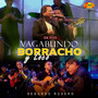 Vagabundo Borracho y Loco (En Vivo)