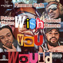 Wish U Would (Explicit)