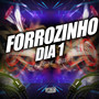 Dia 1 (Forrozinho)