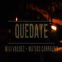 Quedate (feat. Matias Carrazan) [Explicit]