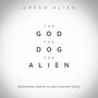 The God, The Dog, The Alien (feat. Rakim & Snoop Dogg) [Explicit]