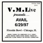 V.M.Live Presents Avail 6/29/97