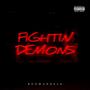 Fighting Demons (Explicit)