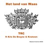 Het Land Van Waas (feat. Krutown & Kris De Bruyne)