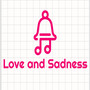 Love and Sadness