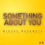 Something About You