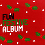 Fun Festive Album