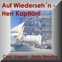 Auf Wiedersehn Herr Kapitän - Seemänner Schlager Und Shanties