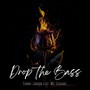 Drop the Bass (Explicit)