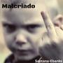 Malcriado (Explicit)