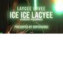 Ice Ice laycee (Explicit)