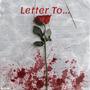 Letter To (Explicit)