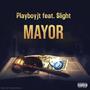 Mayor (feat. $light) [Explicit]