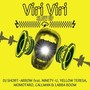 Viri Viri Slow Up (feat. NINETY-U, YELLOW TERESA, MOMOTARO, CALLMAN & LABBA BOOM)
