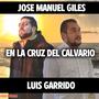 Luis Garrido (En la Cruz del Calvario) (feat. José Manuel Giles)