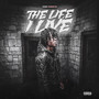 The Life I Live (Explicit)