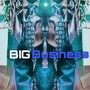 Big Business (Explicit)