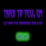 Tried To Tell Em (feat. KobkHuncho2x, Yekim & V4ri) [Explicit]