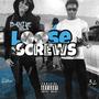 Loose Screws (Explicit)