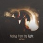 Hiding from the Light (Explicit)