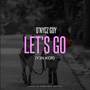 Let’s Go (Y3n Kor) [Explicit]