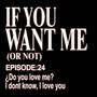 If you want me (Or not) [Explicit]