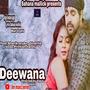 Deewana (feat. Sharik aryan, Oindrila & Pritish)