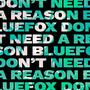 Don't Need A Reason