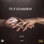 Tut Elimden (Explicit)