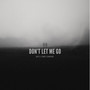 Don't Let Me Go