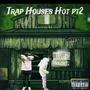 TrapHouses Hot Pt.2 (Explicit)