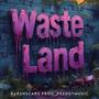 WasteLand (Explicit)