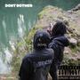 Dont Bother (feat. Grxmz503) [Explicit]