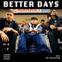 Better Days (feat. Motion The Don & Chubbz) [Explicit]