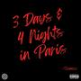 3 Days & 4 Nights in Paris (Explicit)