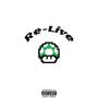 Re-Live (Explicit)