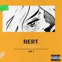 Bert vol.1 : somewhere between everywhere and nowhere (Explicit)