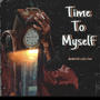 Time to Myself (feat. Bornrich DC & Foe4) [Explicit]