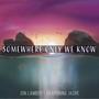 Somewhere Only We Know (feat. Jacre)