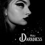 Darkness