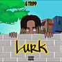 Lurk (Explicit)