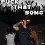**** That Song (feat. dirtboy5ive) [Explicit]