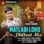 Matlabi Loko (Chillout Mix)