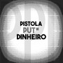 Pistola Put* e Dinheiro (Explicit)